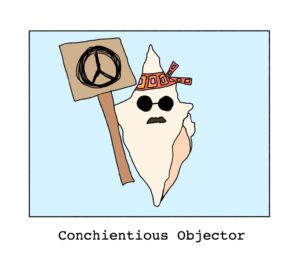 conch shell with bandana and peace sign labeled "conchientious objector"
