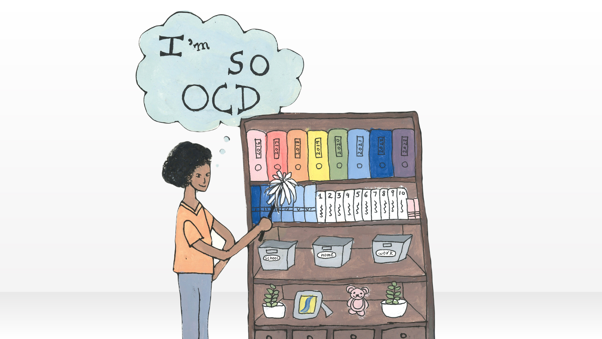 a person dusting their neatly organized bookshelf, with a thought bubble that reads “I’m so OCD”