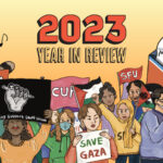 2023 — A Year in Review This is an illustration of SFU students engaging in protest. Many are holding signs in support of Palestine and TSSU. Some are wearing masks.