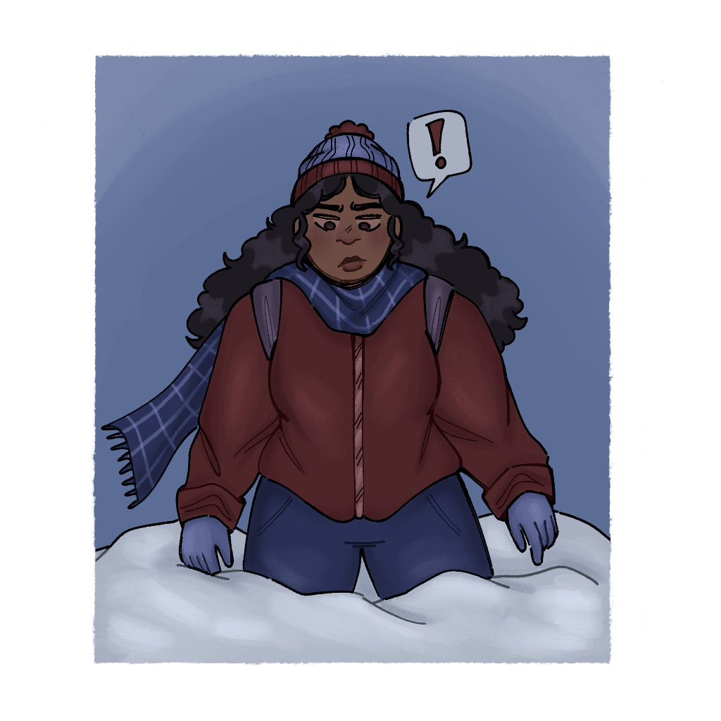 Illustration of someone standing knee deep in snow with a disgruntled expression on their face. They have long black textured hair and are bundled in winter layers.