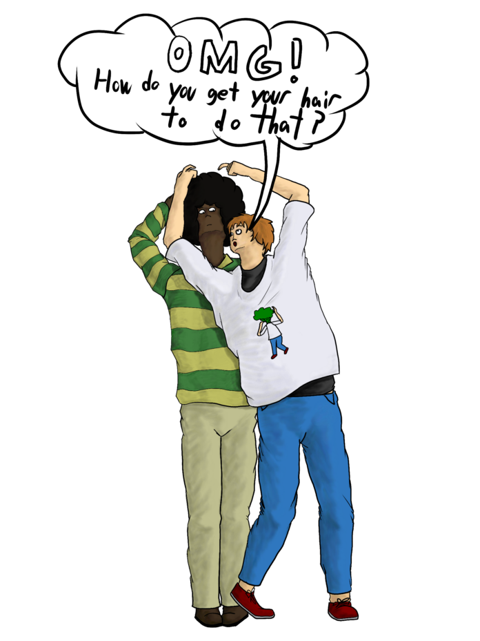 A Black person with an afro is trying to prevent a white person from touching their hair. The white person is saying “OMG! How do you get your hair to do that!”