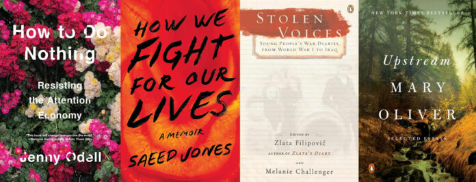 A collage of book covers for - (1) How to Do Nothing: Resisting the Attention Economy by Jenny Odell (2) How We Fight For Our Lives by Saeed Jones (3) Stolen Voices by Zlata Filipović and Melanie Challenger (4) Upstream: Selected Essays by Mary Oliver