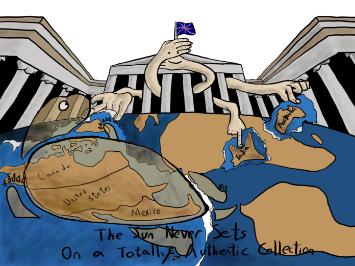 Hands sticking out of the exterior front of the British Museum, reaching out to Turtle Island, India, and Australia. At the bottom, the text reads “the sun never sets on a totally authentic collection.” A small British flag is perched at the top of the museum.