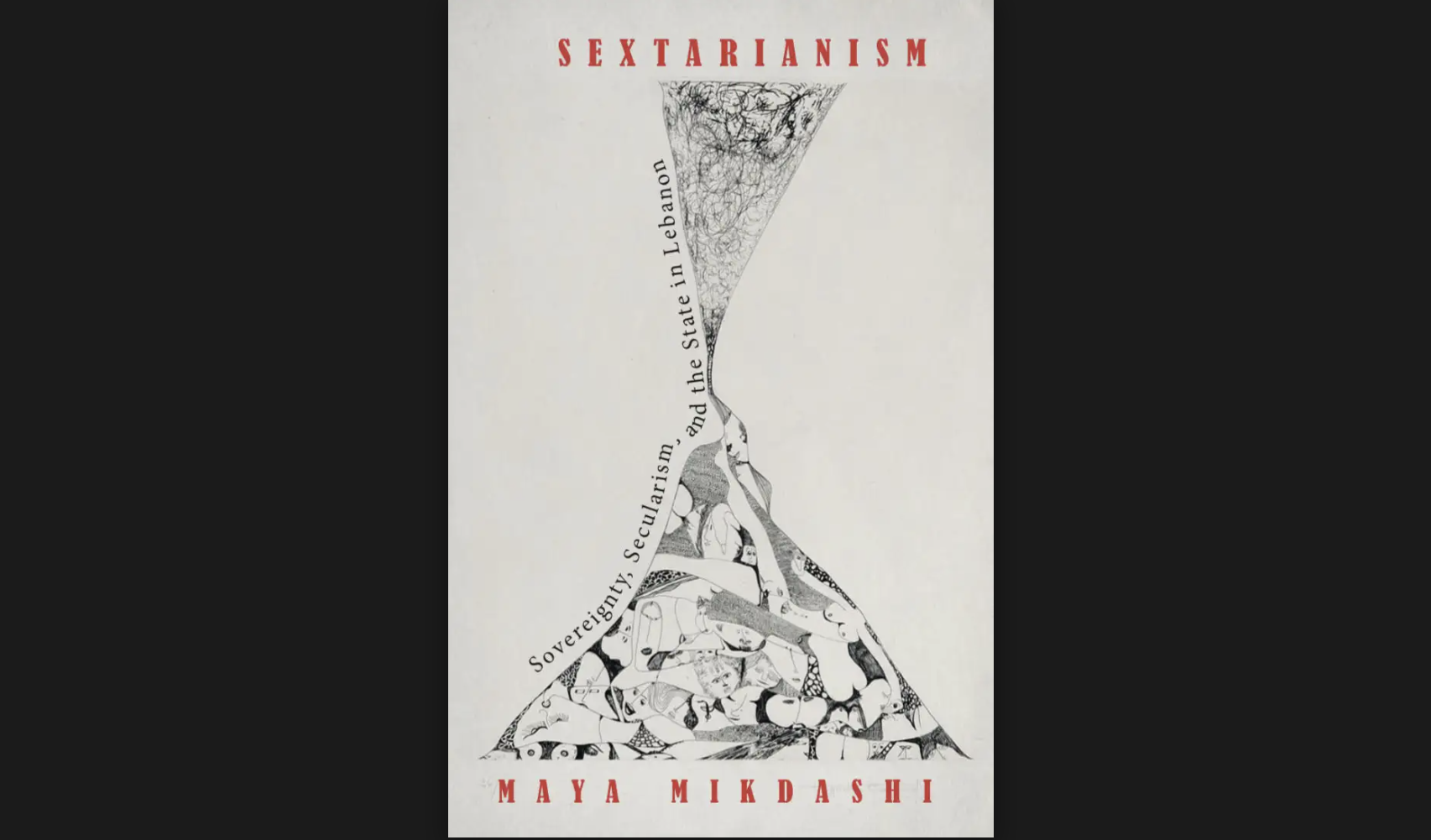 The cover of Sextarianism: Sovereignty, Secularism, and the State in Lebanon by Maya Mikdashi